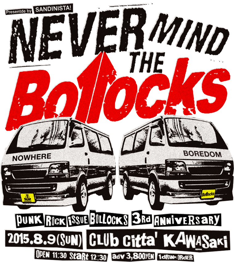 NEVER MIND THE BOLLOCKS 〜Bollocks 3rd Anniversary〜